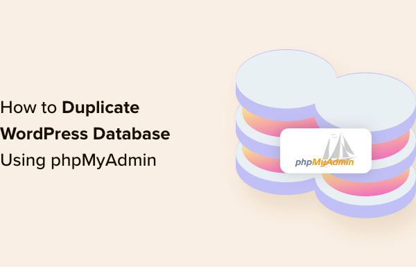 How to Duplicate WordPress Database Using phpMyAdmin