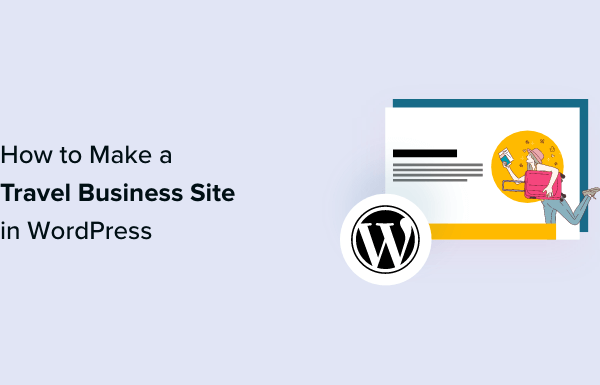 How to Make a Travel Business Site in WordPress (Step by Step)