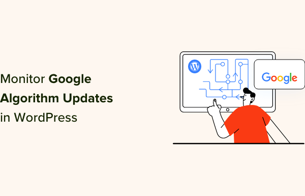 How to Monitor Google Algorithm Updates in WordPress