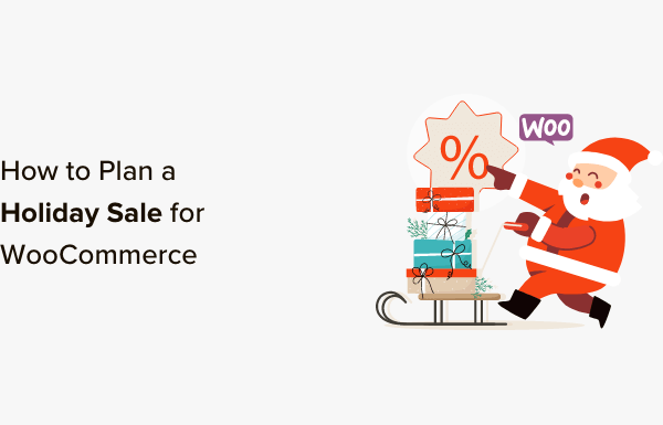 How to Plan a Holiday Sale for Your WooCommerce Store (12 Tips)