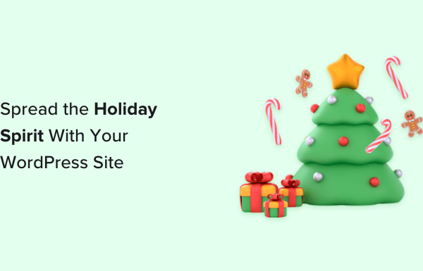 7 Ways to Spread the Holiday Spirit With Your WordPress Site