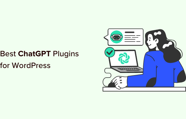 11 Best ChatGPT WordPress Plugins (Compared)