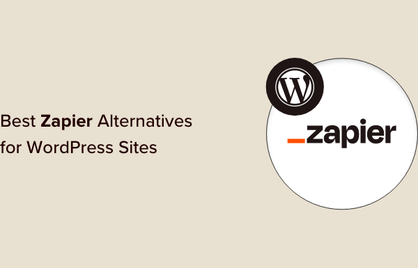 8 Best Zapier Alternatives to Automate Your Website