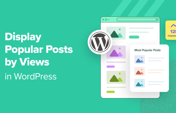 How to Display Popular Posts by Views in WordPress (2 Ways)