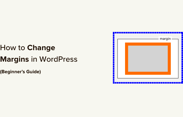 How to Change Margins in WordPress (Beginner’s Guide)