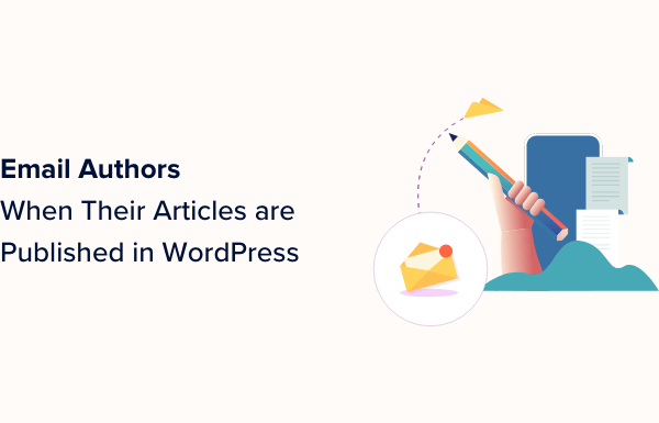 How to Email Authors When Articles Are Published in WordPress