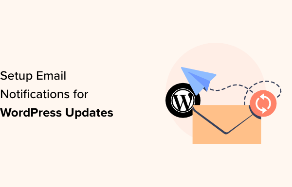 How to Setup Email Notifications for WordPress Updates