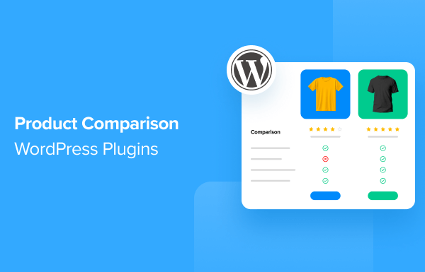 9 Best WordPress Product Comparison Plugins (Compared)