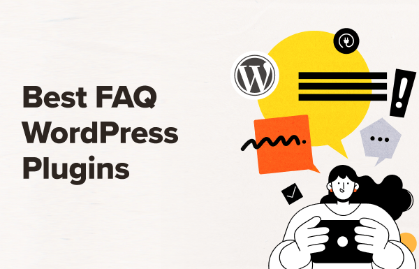 9 Best FAQ WordPress Plugins (Expert Pick)