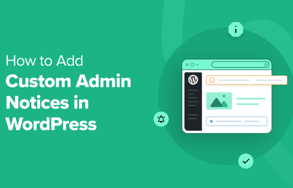 How to Add Custom Admin Notices in WordPress (2 Easy Methods)