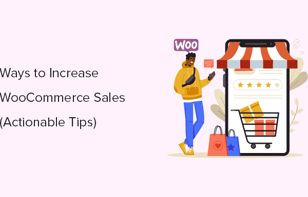 13 Ways to Increase WooCommerce Sales (Actionable Tips)