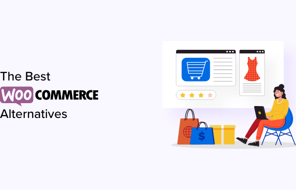 4+ Best WooCommerce Alternatives for Specific Needs