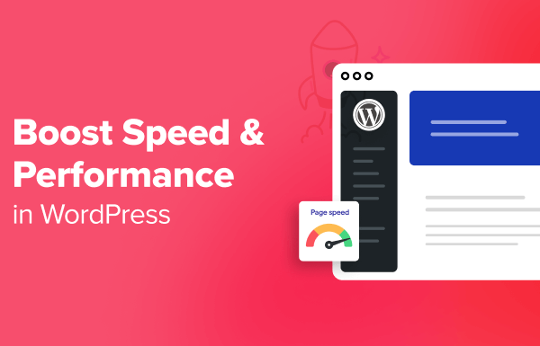 The Ultimate Guide to Boost WordPress Speed & Performance