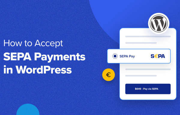 How to Accept SEPA Payments in WordPress (2 Easy Ways)