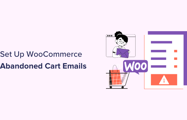 How to Set Up WooCommerce Abandoned Cart Emails (+ 3 Alternatives)