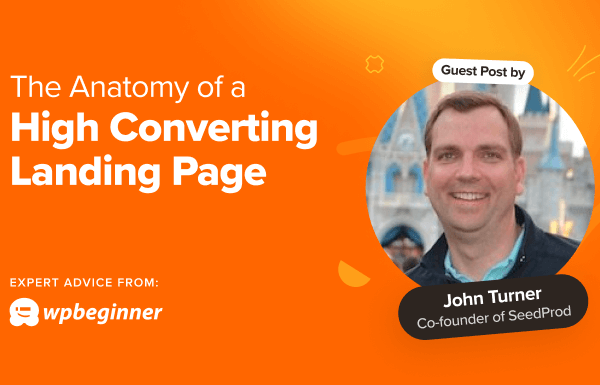 The Anatomy of a High Converting Landing Page (Expert Insights)