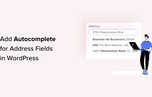 How to Add Autocomplete for Address Fields in WordPress