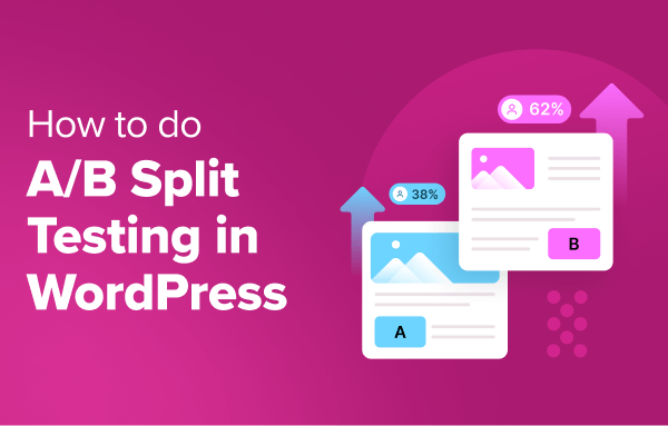 How to Do A/B Split Testing in WordPress (Step by Step)