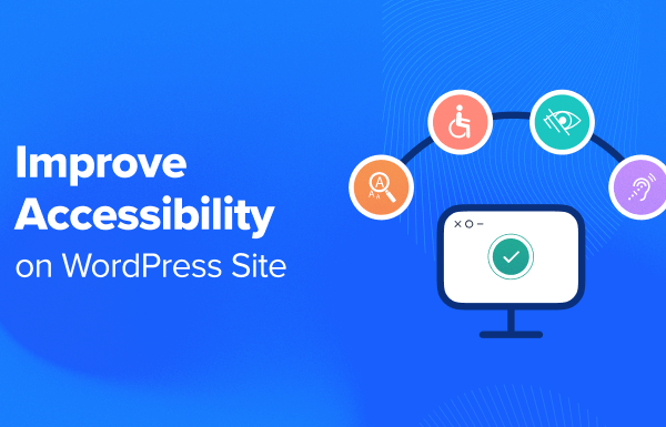 How to Improve Accessibility on Your WordPress Site