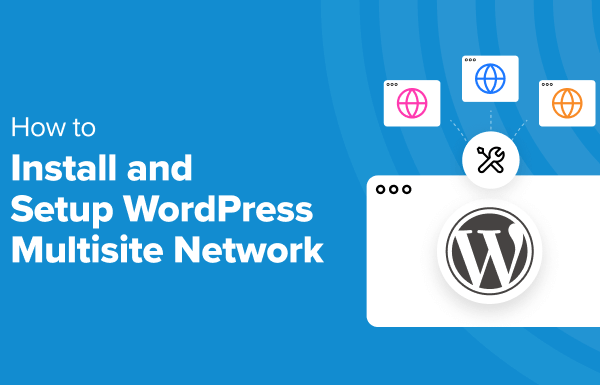 How to Install and Setup WordPress Multisite Network