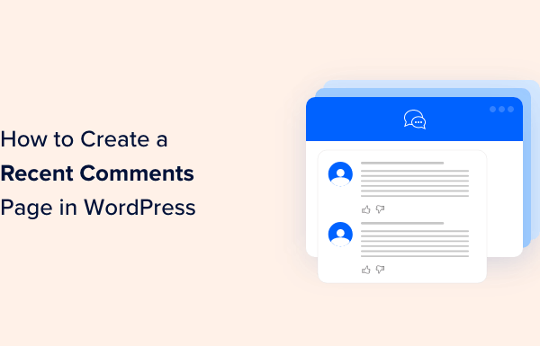 How to Create a Recent Comments Page in WordPress