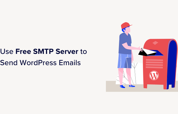 How to Use Free SMTP Server to Send WordPress Emails (3 Methods)