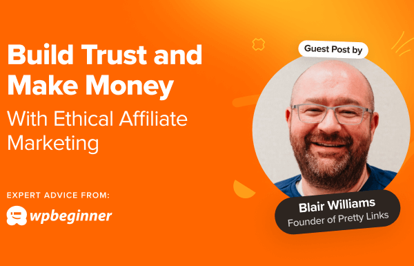 How to Build Trust and Make Money With Ethical Affiliate Marketing