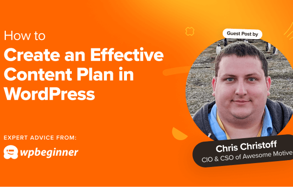 How to Create an Effective Content Plan in WordPress (9 Expert Tips)