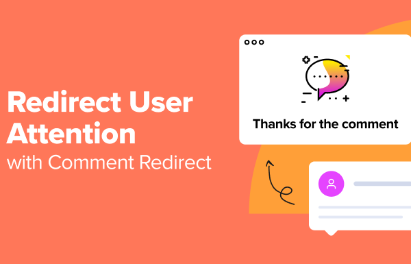 How to Redirect Your User’s Attention with Comment Redirect