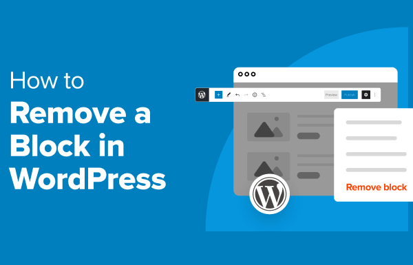 How to Remove a Block in WordPress (4 Easy Methods)