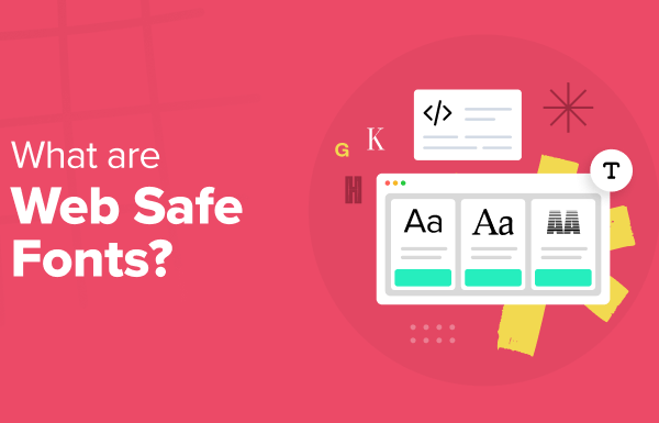 What is a Web Safe Font + 19 Best Web Safe Fonts (Beginner’s Guide)