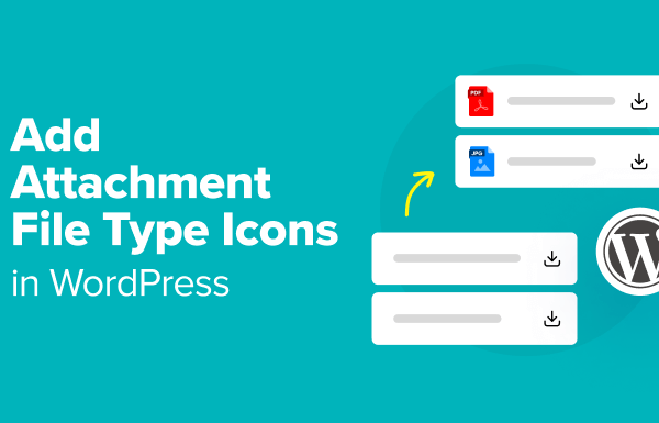 How to Add Attachment File Type Icons in WordPress (Easy Tutorial)