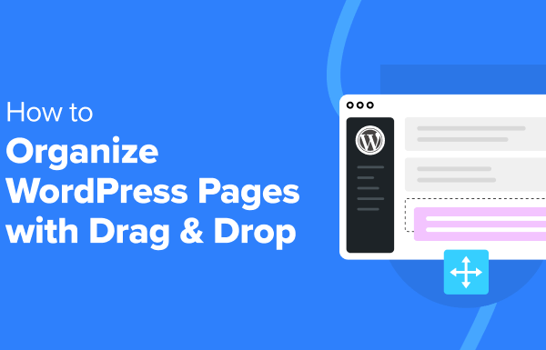 How to Organize or Reorder WordPress Pages with Drag & Drop