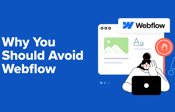 Why You Should Avoid Webflow (+ Use This Alternative Instead)