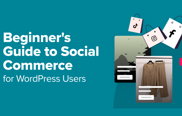 Beginner’s Guide to Social Commerce for WordPress Users