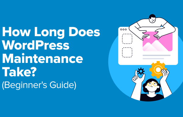 How Long Does WordPress Maintenance Take? (Beginner’s Guide)