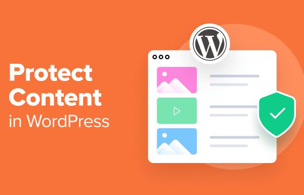 12 Ways to Protect Content in WordPress (Ultimate Guide)