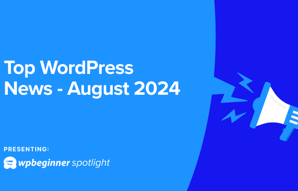 WordPress News Aug 2024: AI Features, New Default Theme & More