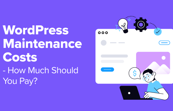 WordPress Maintenance Costs – How Much Should You Pay?