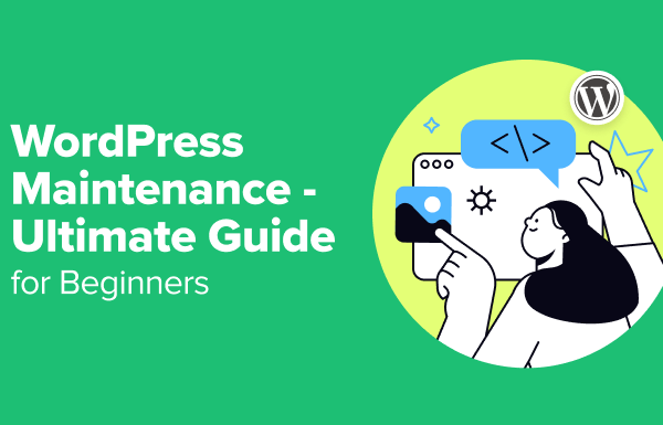 WordPress Maintenance – Ultimate Guide for Beginners (2024)