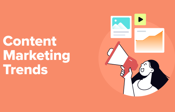 100+ Content Marketing Trends for 2024 — What’s Hot and What’s Not