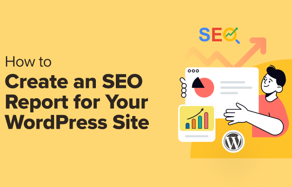 How to Create an SEO Report for Your WordPress Site