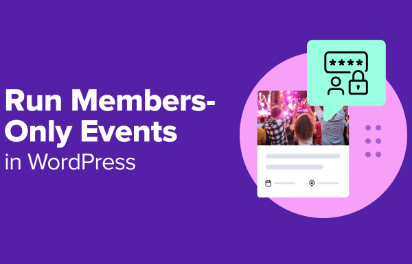 How to Run Members-Only Events in WordPress (Free + Paid Options)