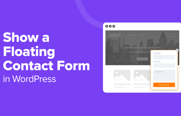 How to Show a Floating Contact Form in WordPress (3 Methods)