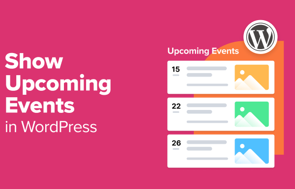 How to Show Upcoming Events in WordPress (The Easy Way)