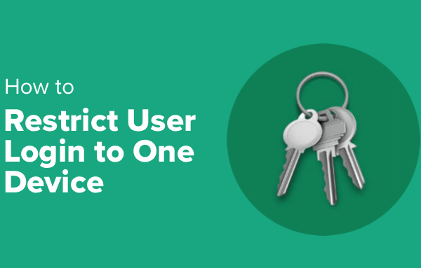 How to Restrict User Login to One Device in WordPress