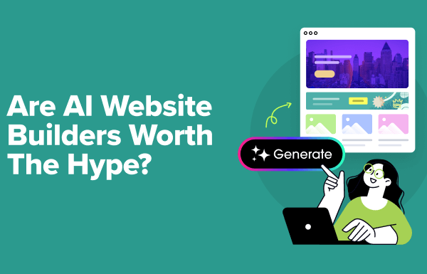 Are AI Website Builders Worth The Hype? (Honest Review)