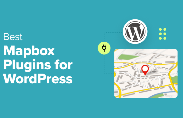 4 Best Mapbox Plugins for Your WordPress Site (Expert Picks)