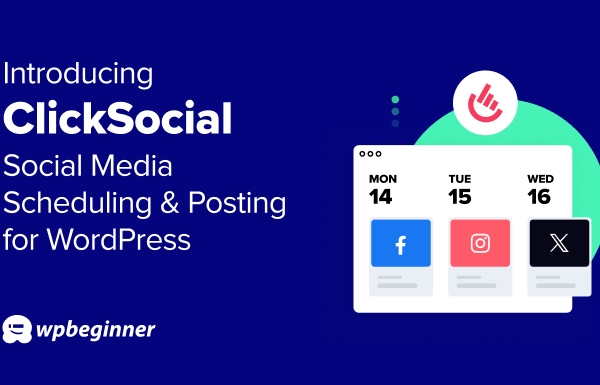 Introducing ClickSocial: Social Media Scheduling & Posting for WordPress