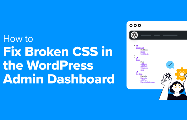 How to Fix Broken CSS in the WordPress Admin Dashboard